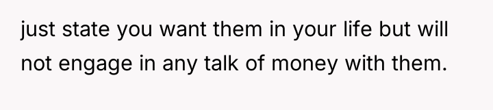just state you want them in your life but will...