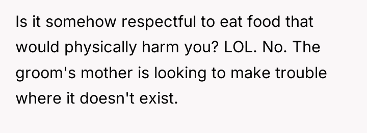 Is it somehow respectful to eat food that would physically...