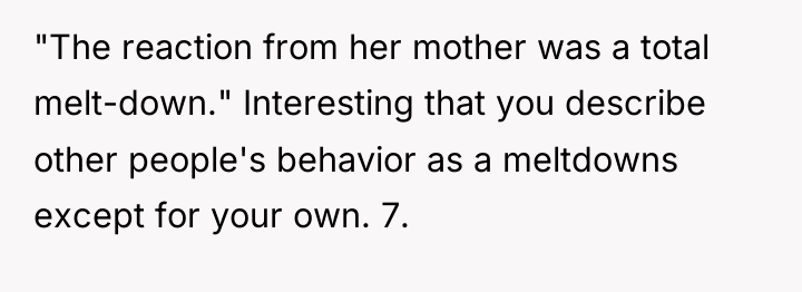 "The reaction from her mother was a total melt-down." Interesting...