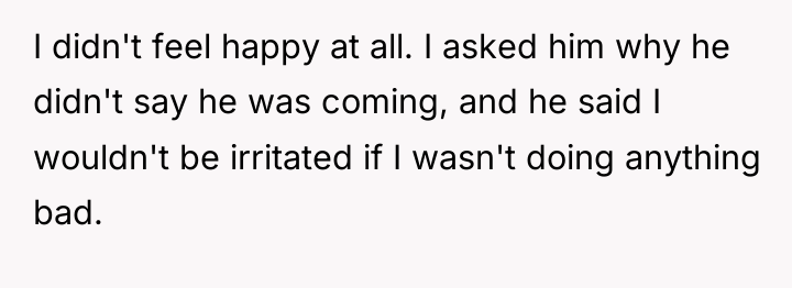 I didn't feel happy at all. I asked him why...