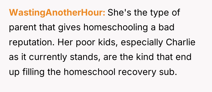 WastingAnotherHour She's the type of parent that gives homeschooling a...