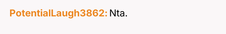 PotentialLaugh3862 Nta.