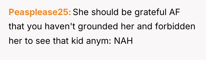 Peasplease25 She should be grateful AF that you haven't grounded...