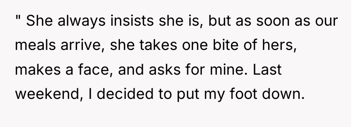 " She always insists she is, but as soon as...