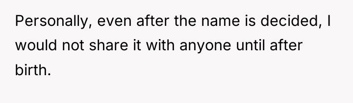 Personally, even after the name is decided, I would not...