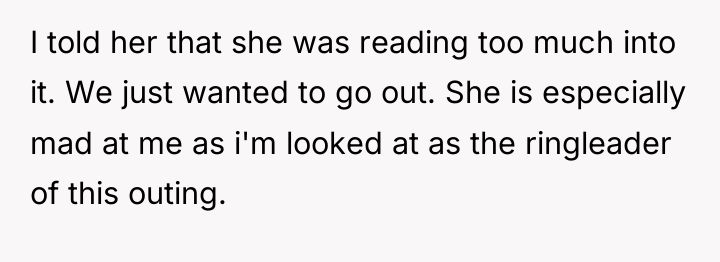 I told her that she was reading too much into...