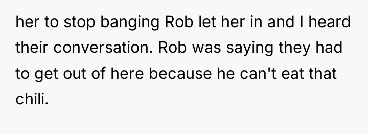 her to stop banging Rob let her in and I...
