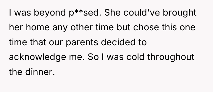 I was beyond p**sed. She could've brought her home any...