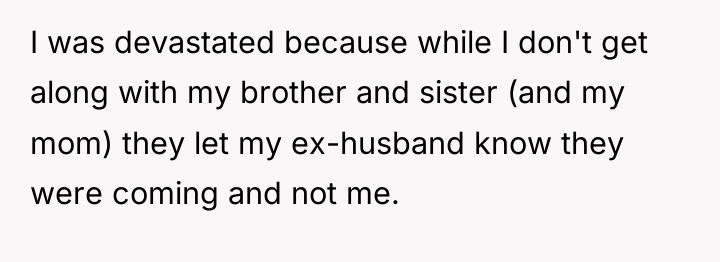I was devastated because while I don't get along with...