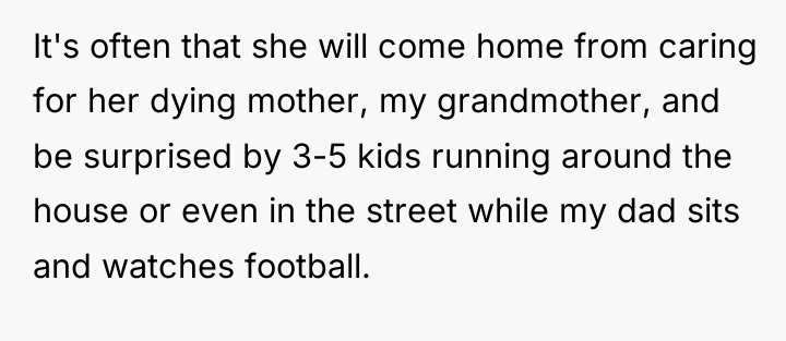 It's often that she will come home from caring for...
