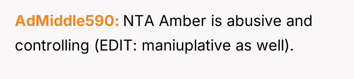 AdMiddle590 NTA Amber is abusive and controlling (EDIT: maniuplative as...