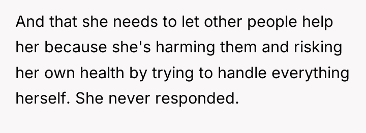 And that she needs to let other people help her...