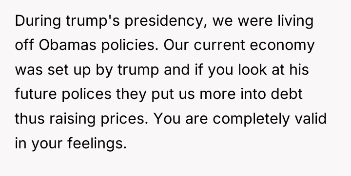 During trump's presidency, we were living off Obamas policies. Our...