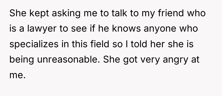 She kept asking me to talk to my friend who...