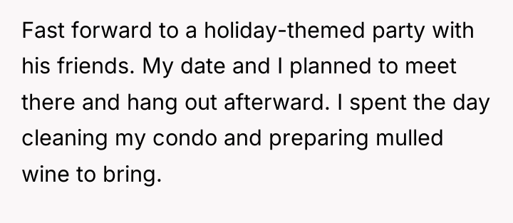 Fast forward to a holiday-themed party with his friends. My...