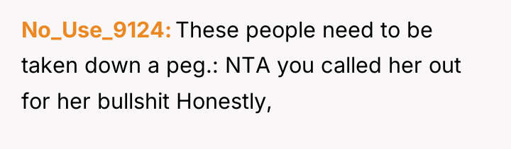 No_Use_9124 These people need to be taken down a peg.:...