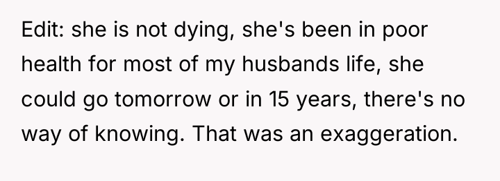 Edit: she is not dying, she's been in poor health...