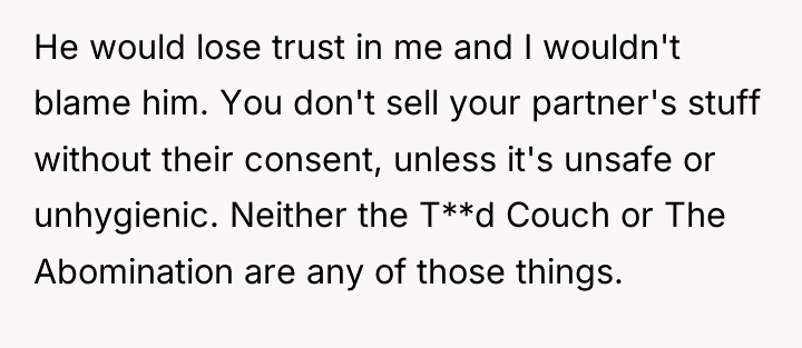 He would lose trust in me and I wouldn't blame...