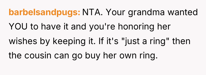 barbelsandpugs NTA. Your grandma wanted YOU to have it and...