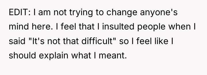 EDIT: I am not trying to change anyone's mind here....