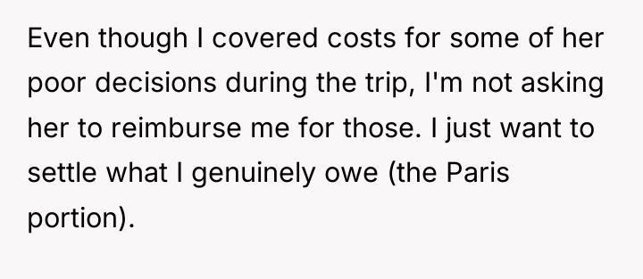Even though I covered costs for some of her poor...