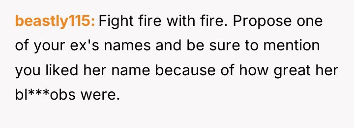 beastly115 Fight fire with fire. Propose one of your ex's...