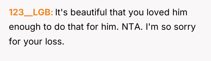 123__LGB It's beautiful that you loved him enough to do...