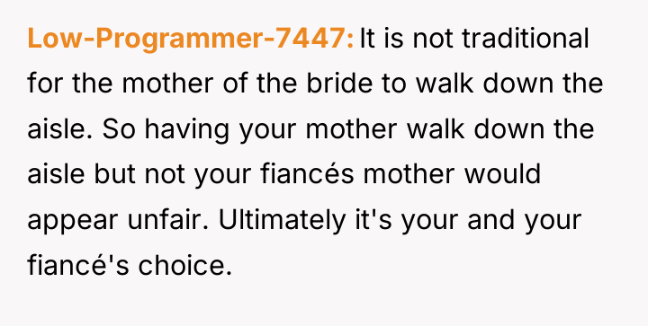 Low-Programmer-7447 It is not traditional for the mother of the...