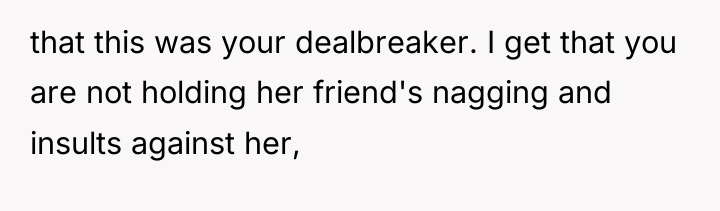 that this was your dealbreaker. I get that you are...