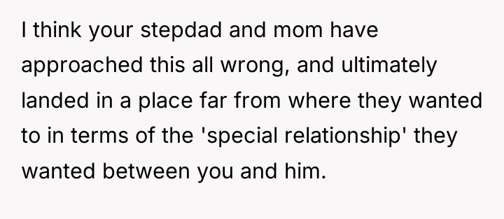 I think your stepdad and mom have approached this all...