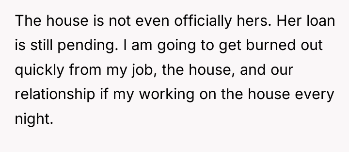 The house is not even officially hers. Her loan is...