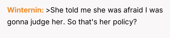Winternin >She told me she was afraid I was gonna...