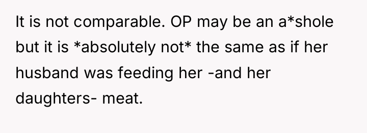 It is not comparable. OP may be an a*shole but...