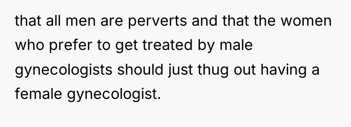 that all men are perverts and that the women who...