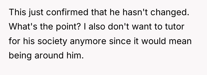 This just confirmed that he hasn't changed. What's the point?...