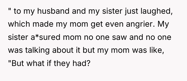 " to my husband and my sister just laughed, which...