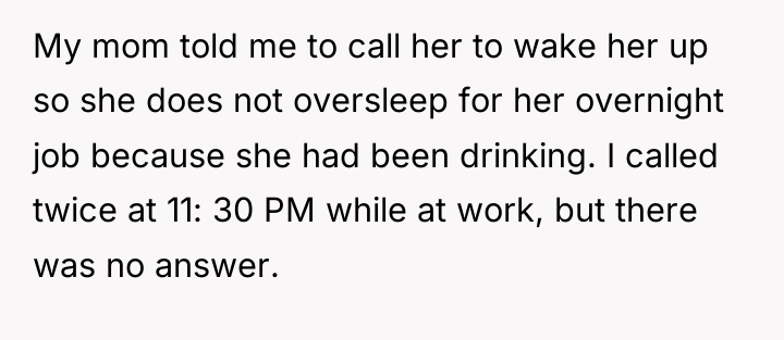 My mom told me to call her to wake her...