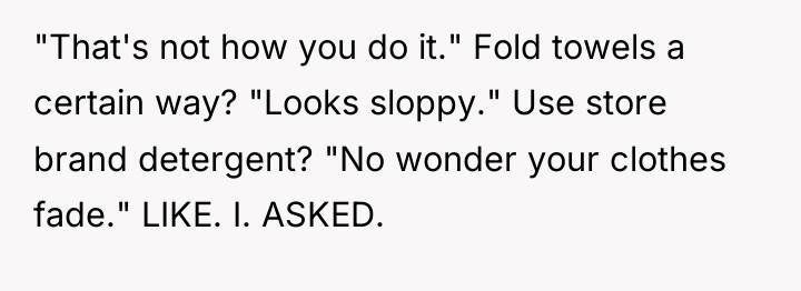 "That's not how you do it." Fold towels a certain...