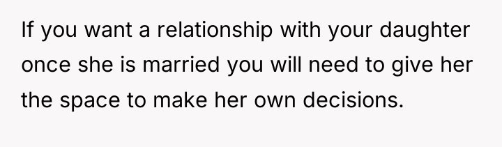 If you want a relationship with your daughter once she...