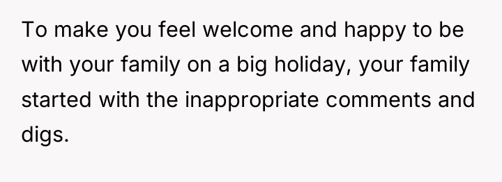 To make you feel welcome and happy to be with...