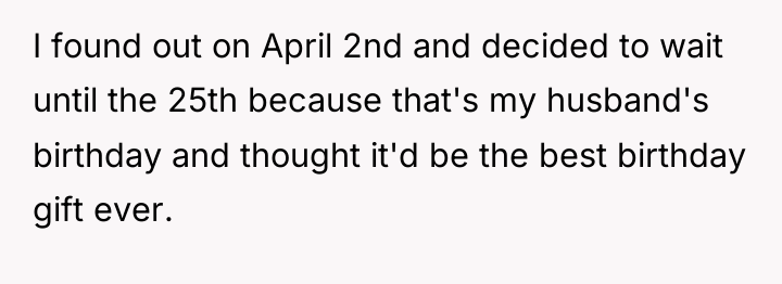 I found out on April 2nd and decided to wait...