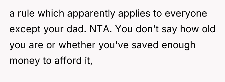 a rule which apparently applies to everyone except your dad....