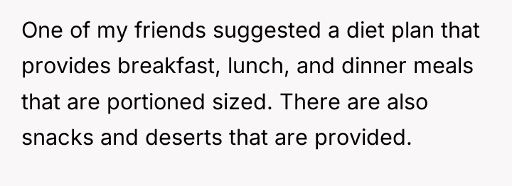 One of my friends suggested a diet plan that provides...