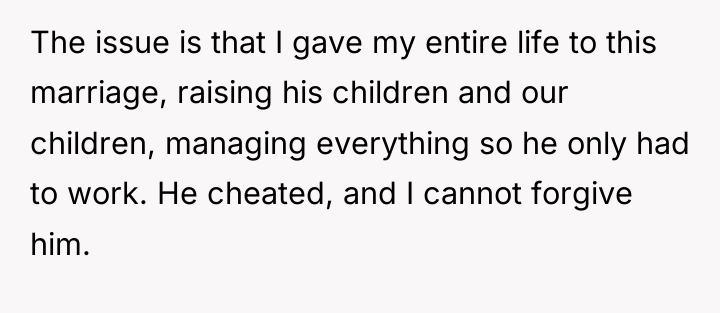 The issue is that I gave my entire life to...