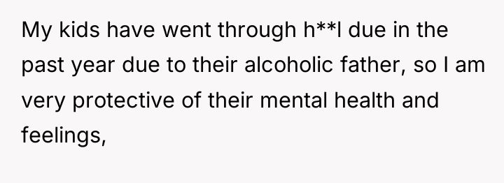 My kids have went through h**l due in the past...