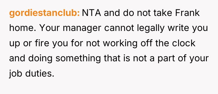 gordiestanclub NTA and do not take Frank home. Your manager...