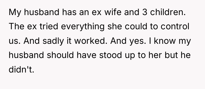 My husband has an ex wife and 3 children. The...