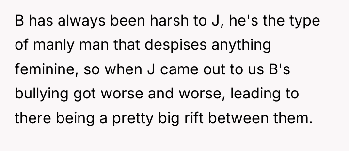 B has always been harsh to J, he's the type...