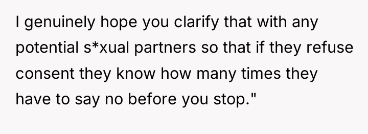 I genuinely hope you clarify that with any potential s*xual...
