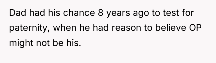 Dad had his chance 8 years ago to test for...